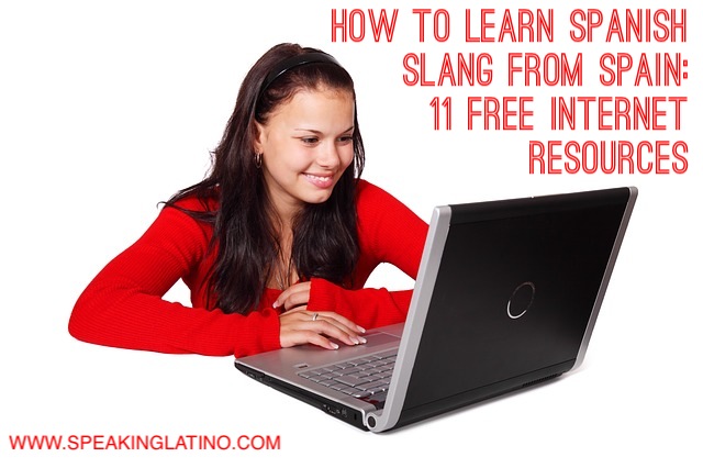 11 Free Online Spanish Slang from Spain Resources