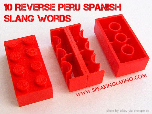 10 Reverse Peruvian Spanish Slang Words