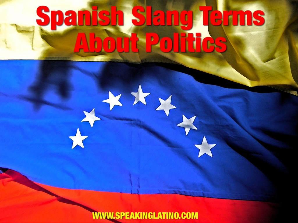 16 Venezuela Spanish Slang Terms About Politics