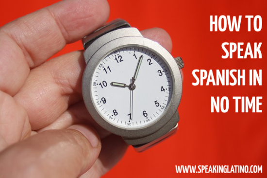 How to Speak Spanish In No Time
