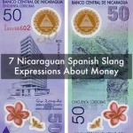7 Nicaraguan Spanish Slang Expressions About Money