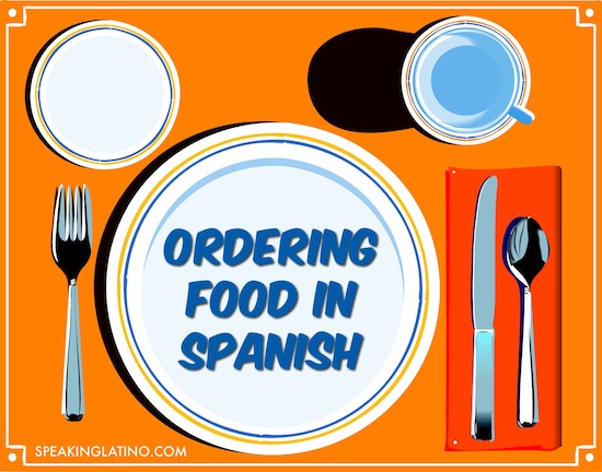 Basic Spanish Lessons Ordering Food in Spanish