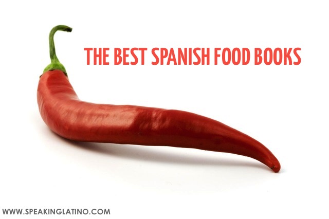 Cook and Enjoy the Language: The Best Spanish Food Books To Help You Cook