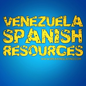 Learn Venezuelan Spanish Slang