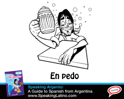 En Pedo Argentine Spanish Slang Phrase