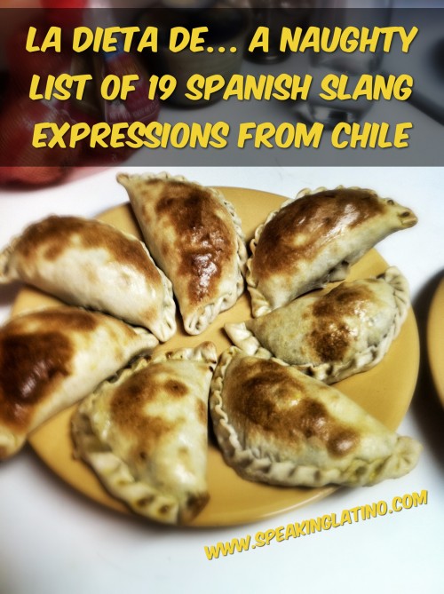 LA DIETA DE... A Naughty List of Spanish Slang Expressions from Chile