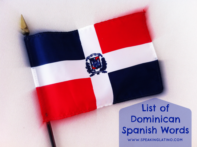 list-of-dominican-spanish-slang-and-colloquial-spanish-words-used-by-locals