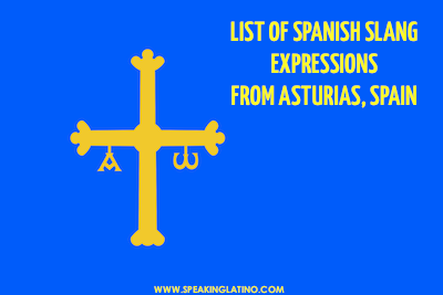 List of Spanish Slang Expressions from Asturias, Spain