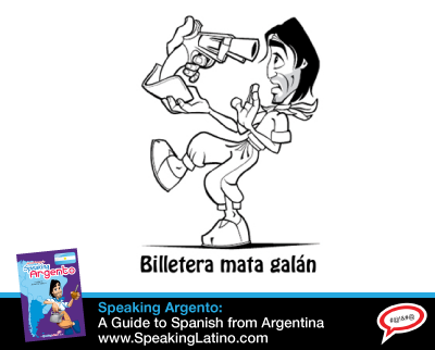 BILLETERA MATA GALAN: Argentina Spanish Slang Expression