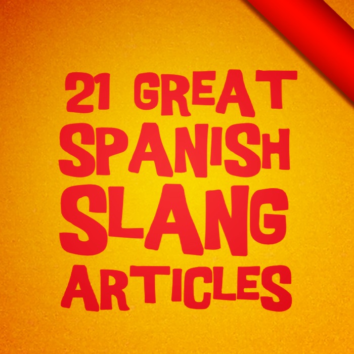 21 Great Spanish Slang Articles