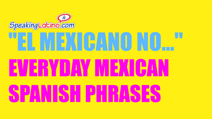 Mexican Spanish Slang 