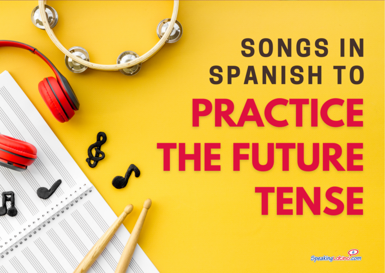 16-songs-in-spanish-to-practice-future-tense