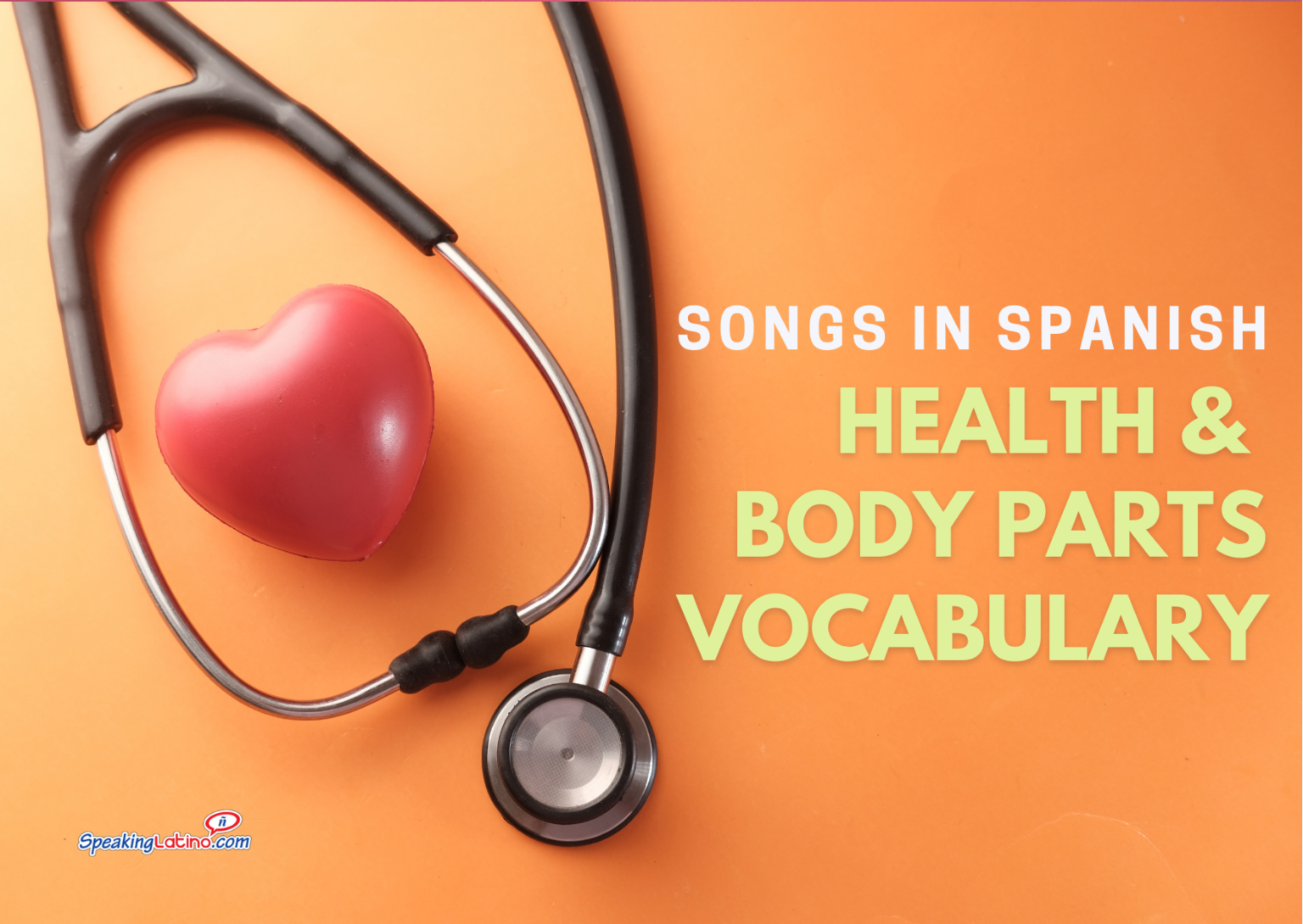 5 Songs In Spanish To Practice Health And Body Parts Vocabulary