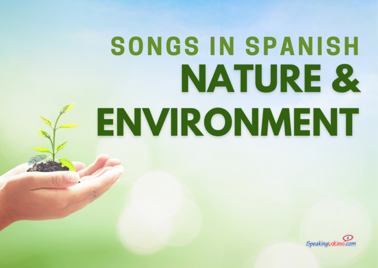 6-songs-in-spanish-to-practice-nature-and-environment-vocabulary