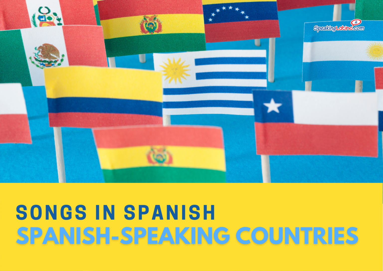 9-songs-in-spanish-about-spanish-speaking-countries