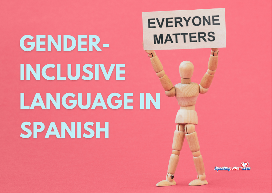 Teaching Gender Inclusive Language In Spanish 